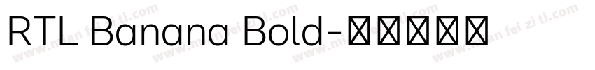 RTL Banana Bold字体转换